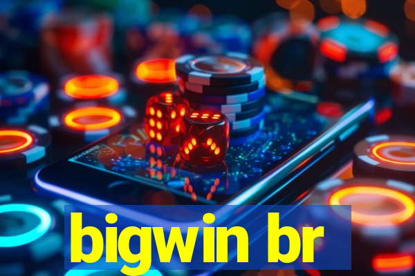 bigwin br